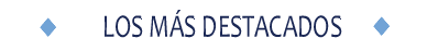LOS MAS DESTACADOS
